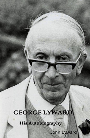 George Lyward: His Autobiography